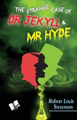 The strange Case of Dr Jekyll and Mr. Hyde by Stevenson, Robert Louis