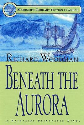 Beneath the Aurora: #12 A Nathaniel Drinkwater Novel by Woodman, Richard