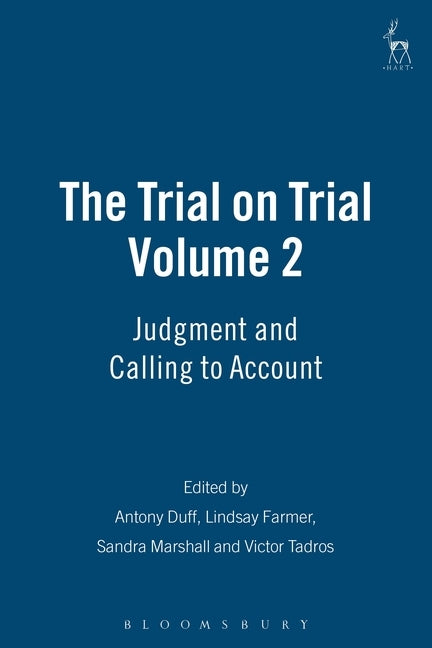 The Trial on Trial: Volume 2: Judgment and Calling to Account by Duff, Antony