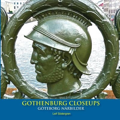 Gothenburg Closeups by Södergren, Leif