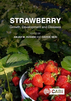 Strawberry: Growth, Development and Diseases by Husaini, Amjad M.