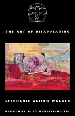 The Art of Disappearing by Walker, Stephanie Alison