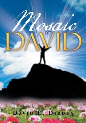 Mosaic of David by Dirden, David E.
