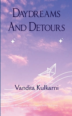 Daydreams and Detours by Kulkarni, Vandita