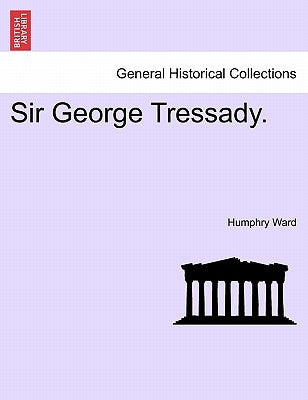 Sir George Tressady. by Ward, Humphry