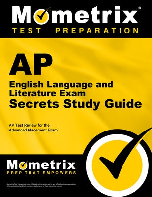 AP English Language and English Literature Exam Secrets Study Guide: AP Test Review for the Advanced Placement Exam by Mometrix College Credit Test Team