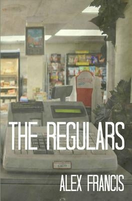 The Regulars by Francis, Alex