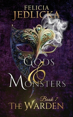 Gods and Monsters by Jedlicka, Felicia