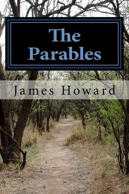 The Parables by Howard, James