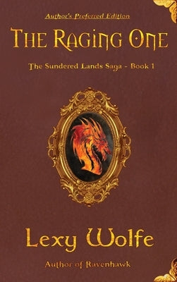 The Raging One by Wolfe, Lexy