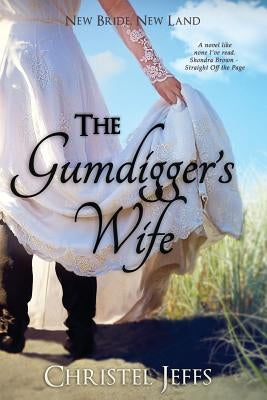 The Gumdigger's Wife by Jeffs, Christel