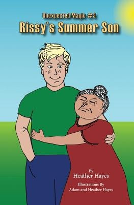 Rissy's Summer Son: Book 3 of the Unexpected Magic Series by Mathews, Katrina