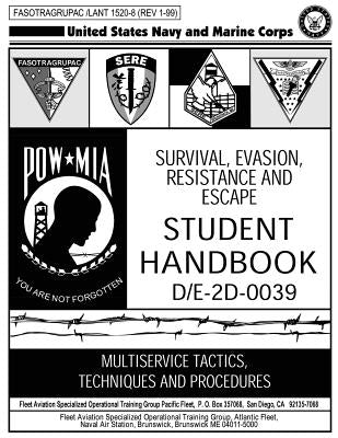 Survival, Evasion, Resistance and Escape: Student Handbook by U. S. Navy and Marine Corps