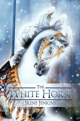 The White Horse by Jenkins, Irene