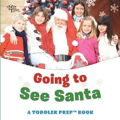 Going to See Santa: A Toddler Prep Book by Readysetprep