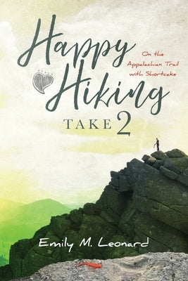 Happy Hiking Take 2: On The Appalachian Trail With Shortcake by Starner, Elaine