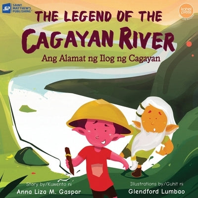 The Legend of the Cagayan River by Gaspar, Anna Liza M.