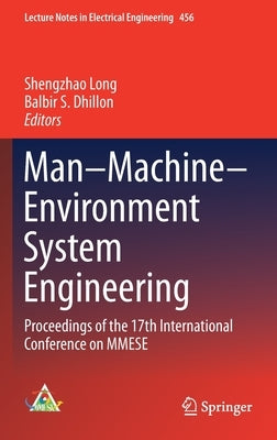 Man-Machine-Environment System Engineering: Proceedings of the 17th International Conference on Mmese by Long, Shengzhao