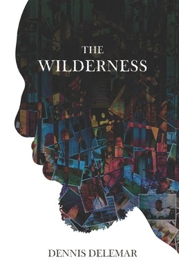 The Wilderness by Delemar, Dennis