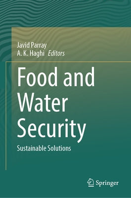 Food and Water Security: Sustainable Solutions by Parray, Javid