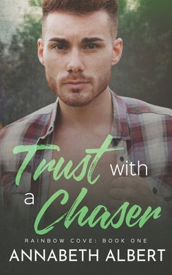 Trust with a Chaser by Albert, Annabeth