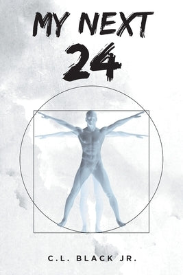 My Next 24 by Black, C. L., Jr.