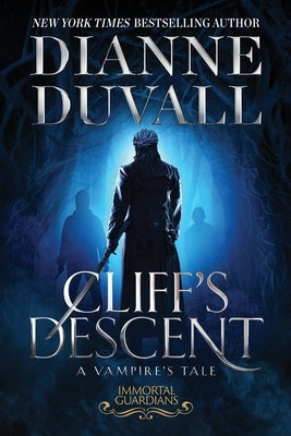 Cliff's Descent: A Vampire's Tale by Duvall, Dianne
