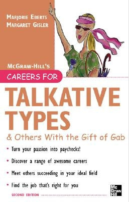 Careers for Talkative Types and Others with the Gift of Gab, 2nd Ed. by Eberts, Marjorie