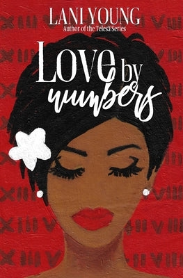 Love by Numbers: A Scarlet Series Book by Young, Lani