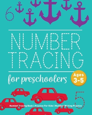 Number Tracing Book For Preschoolers: Number Tracing Book, Practice For Kids, Ages 3-5, Number Writing Practice by Childrens Notebooks