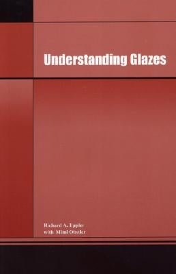 Understanding Glazes by Eppler, Richard A.