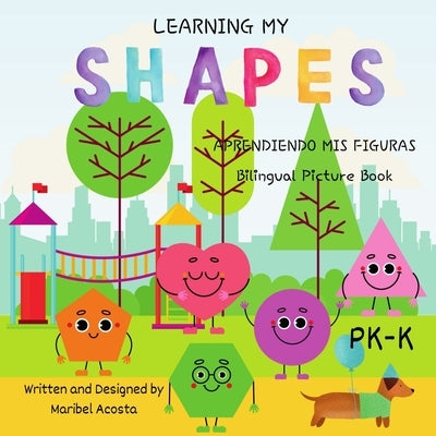 Learning my Shapes / Aprendiendo mis Figuras by Acosta, Maribel