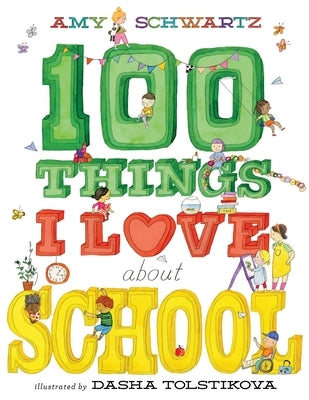 100 Things I Love about School: A Picture Book by Schwartz, Amy