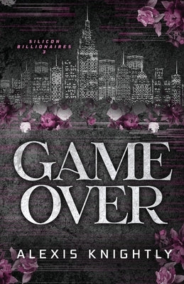 Game Over: A Billionaire Fake Dating Romance by Knightly, Alexis