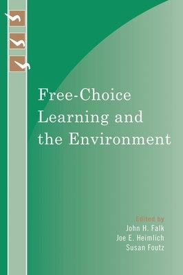 Free-Choice Learning and the Environment by Falk, John H.