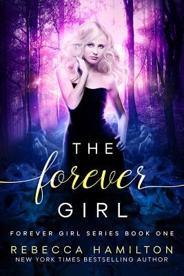The Forever Girl by Hamilton, Rebecca