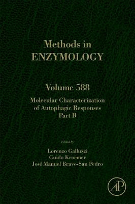 Molecular Characterization of Autophagic Responses Part B: Volume 588 by Galluzzi, Lorenzo