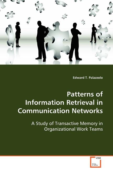 Patterns of Information Retrieval in Communication Networks by Palazzolo, Edward T.