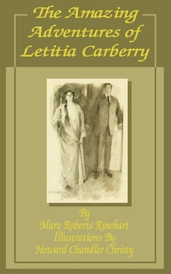 The Amazing Adventures of Letitia Carberry by Rinehart, Mary Roberts