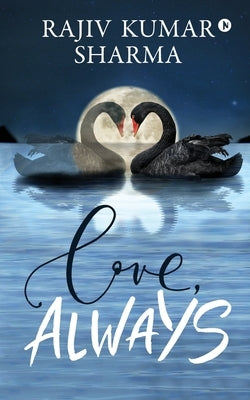 Love, Always by Rajiv Kumar Sharma