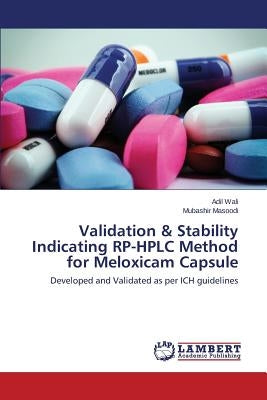 Validation & Stability Indicating RP-HPLC Method for Meloxicam Capsule by Wali Adil