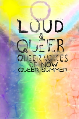Loud & Queer 14: Queer Summer by Wohlschlaeger, Marisa