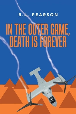 In the Outer Game, Death Is Forever by Pearson, R. J.