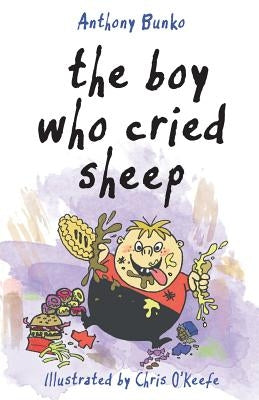 The Boy Who Cried Sheep by Bunko, Anthony