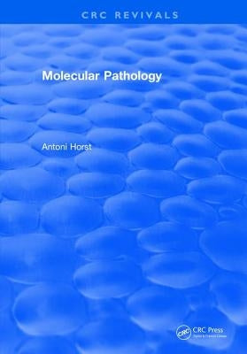 Molecular Pathology by Horst, Antoni
