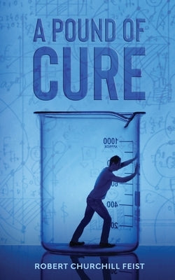 A Pound of Cure by Feist, Robert Churchill