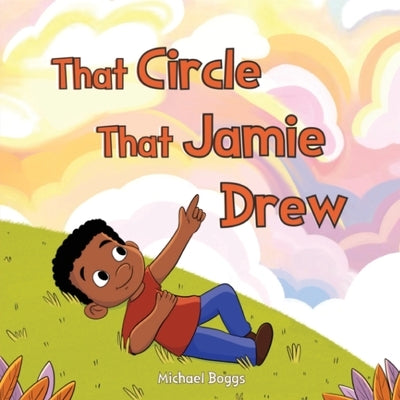 That Circle That Jamie Drew by Boggs, Michael