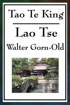 Tao Te King by Lao-Tse