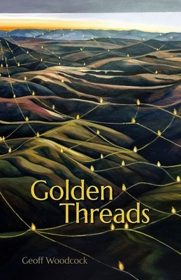 Golden Threads by Woodcock, Geoff