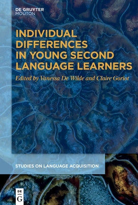 Second Language Learning Before Adulthood: Individual Differences in Children and Adolescents by de Wilde, Vanessa